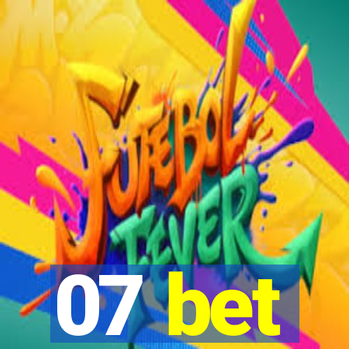 07 bet